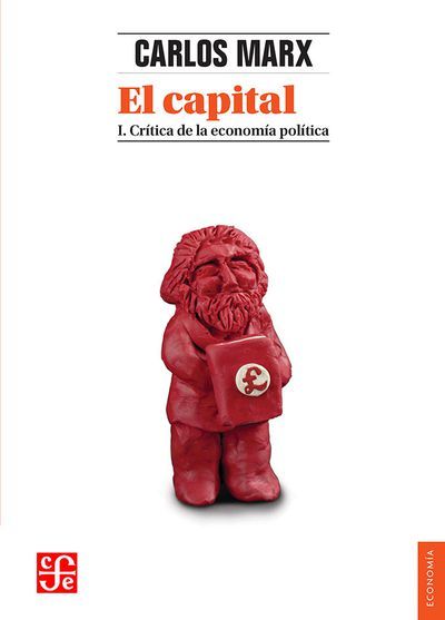 CAPITAL I, EL : CRÍTICA DE LA ECONOMÍA POLÍTICA