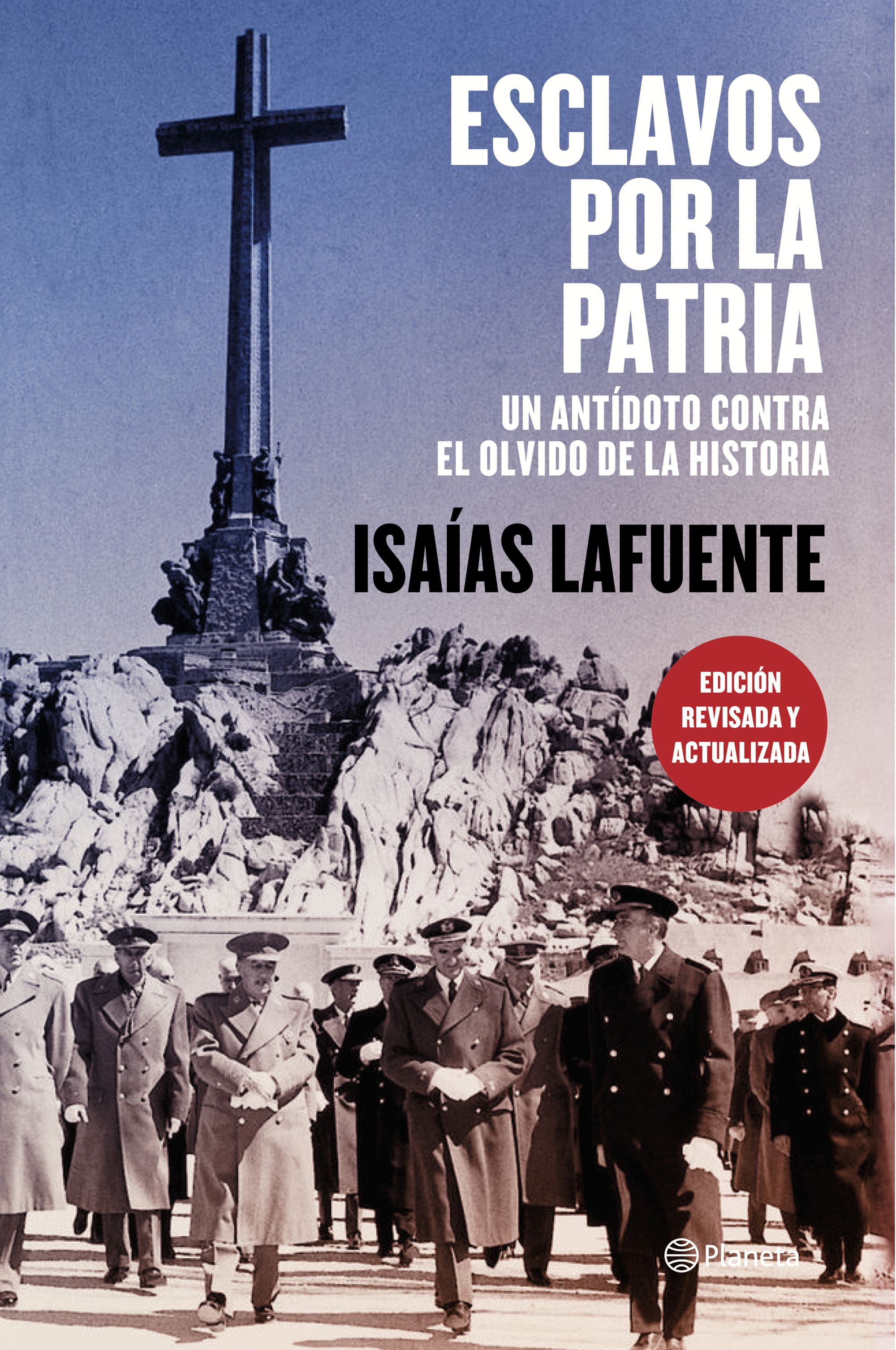 Esclavos por la patria : Un antídoto contra el olvido de la historia