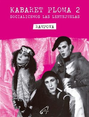 Kabaret Ploma 2 : Socialicemos las lentejuelas
