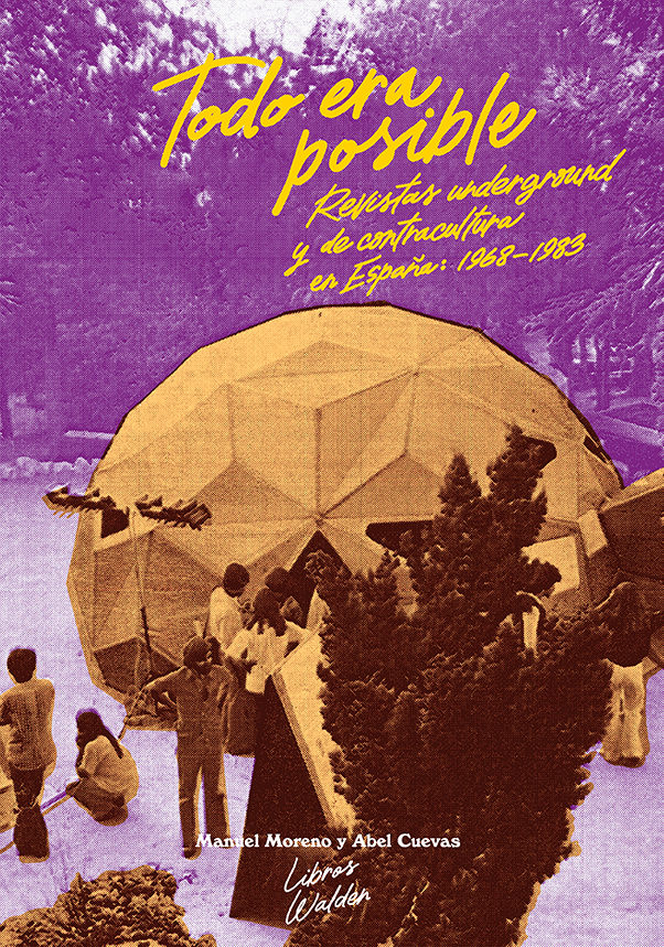 Todo era posible : Revistas underground y de contracultura en España, 1968-1983