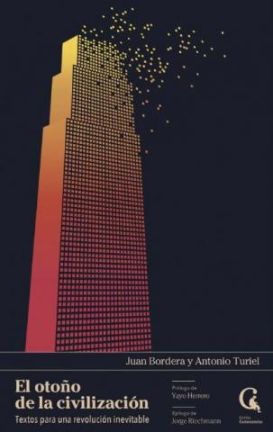 EL OTOÑO DE LA CIVILIZACIÓN : Textos para una revolución inevitable