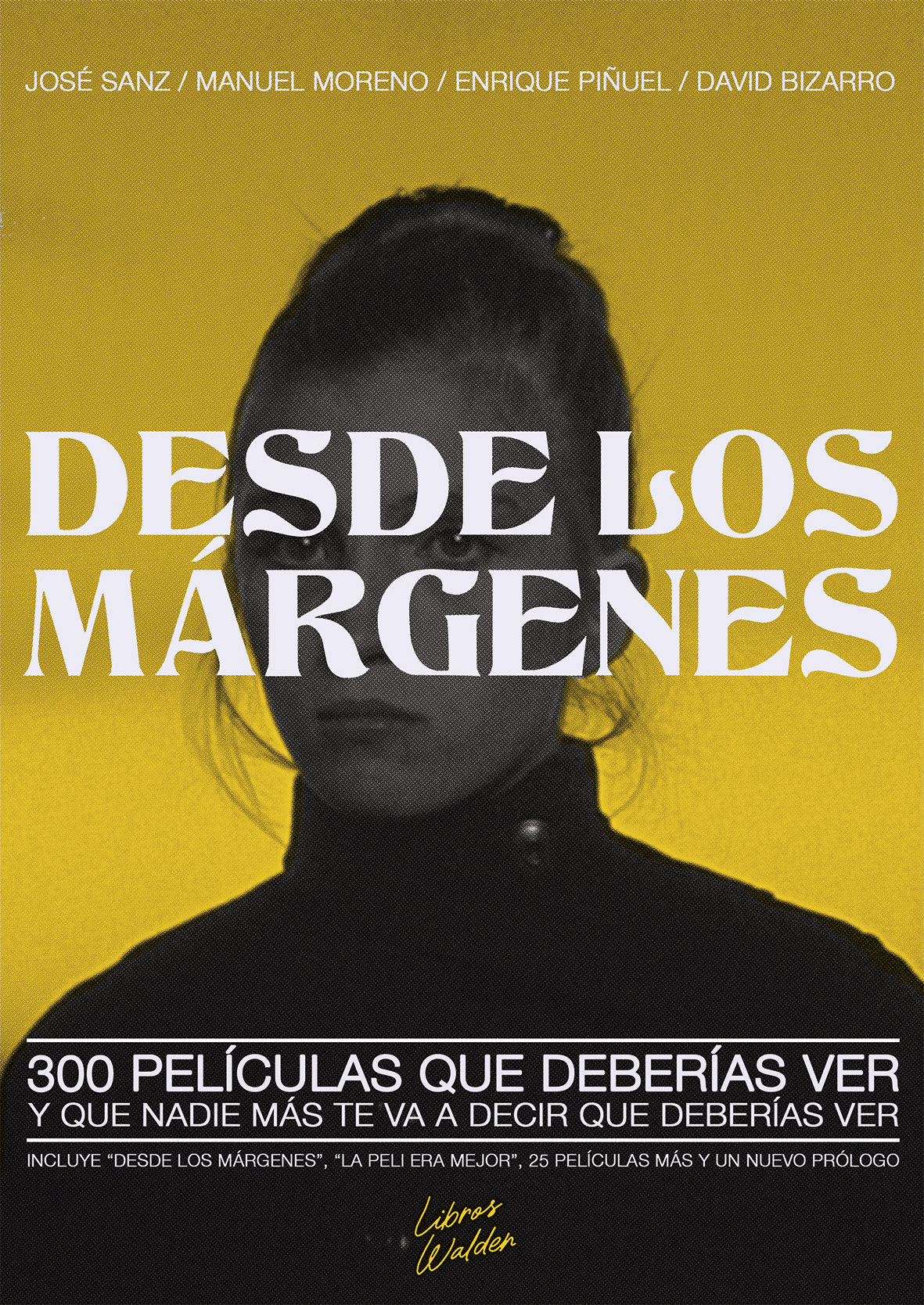 Desde los márgenes : 300 películas que deberías ver y que nadie más te va a decir que deberías ver