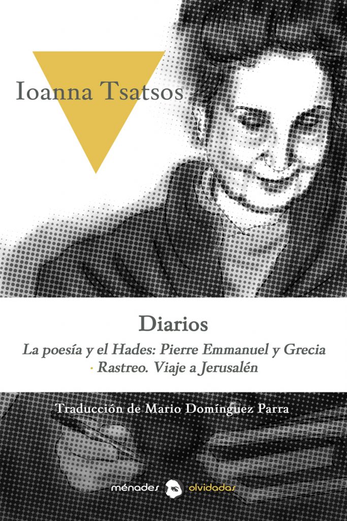 Diarios : La poesía y el Hades. Pierre Emmanuel y Grecia. Rastreo. Viaje a Israel.