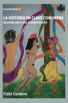 La historia en clave comunera : Apuntes para una interpretación