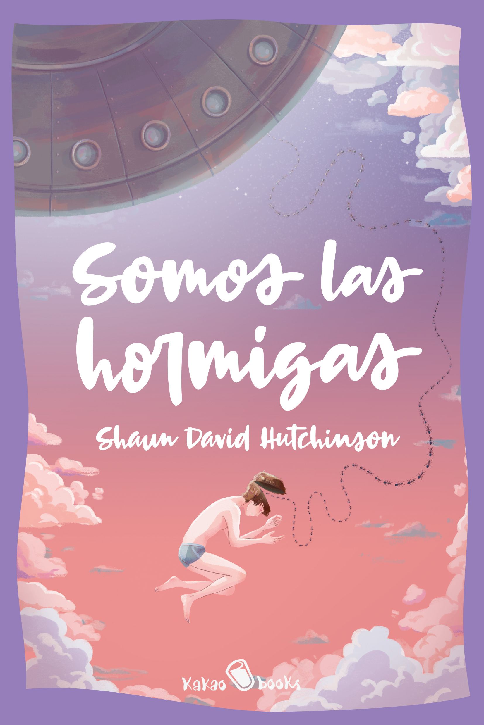 Somos las hormigas : (We Are The Ants)