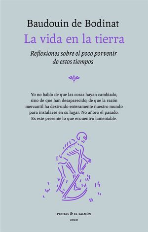 La vida en la tierra : Reflexiones sobre el poco porvenir de estos tiempos