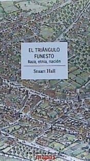 El triángulo funesto : Raza, etnia, nación