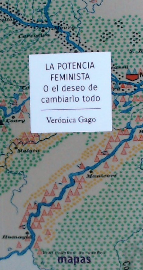 La potencia feminista. : O el deseo de cambiarlo todo