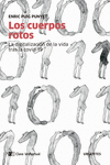 Los cuerpos rotos : La digitalización de la vida tras la covid-19