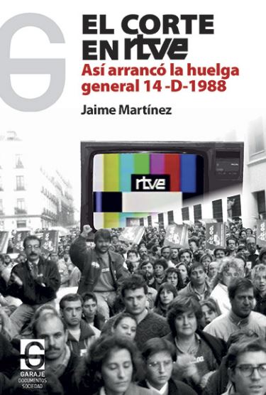 El corte en RTVE : Así arrancó la huelga general 14-D-1988