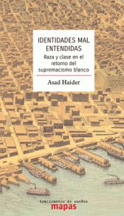 Identidades mal entendidas : Raza y clase en el retorno del supremacismo blanco