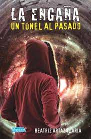 LA ENGAÑA : UN TÚNEL AL PASADO
