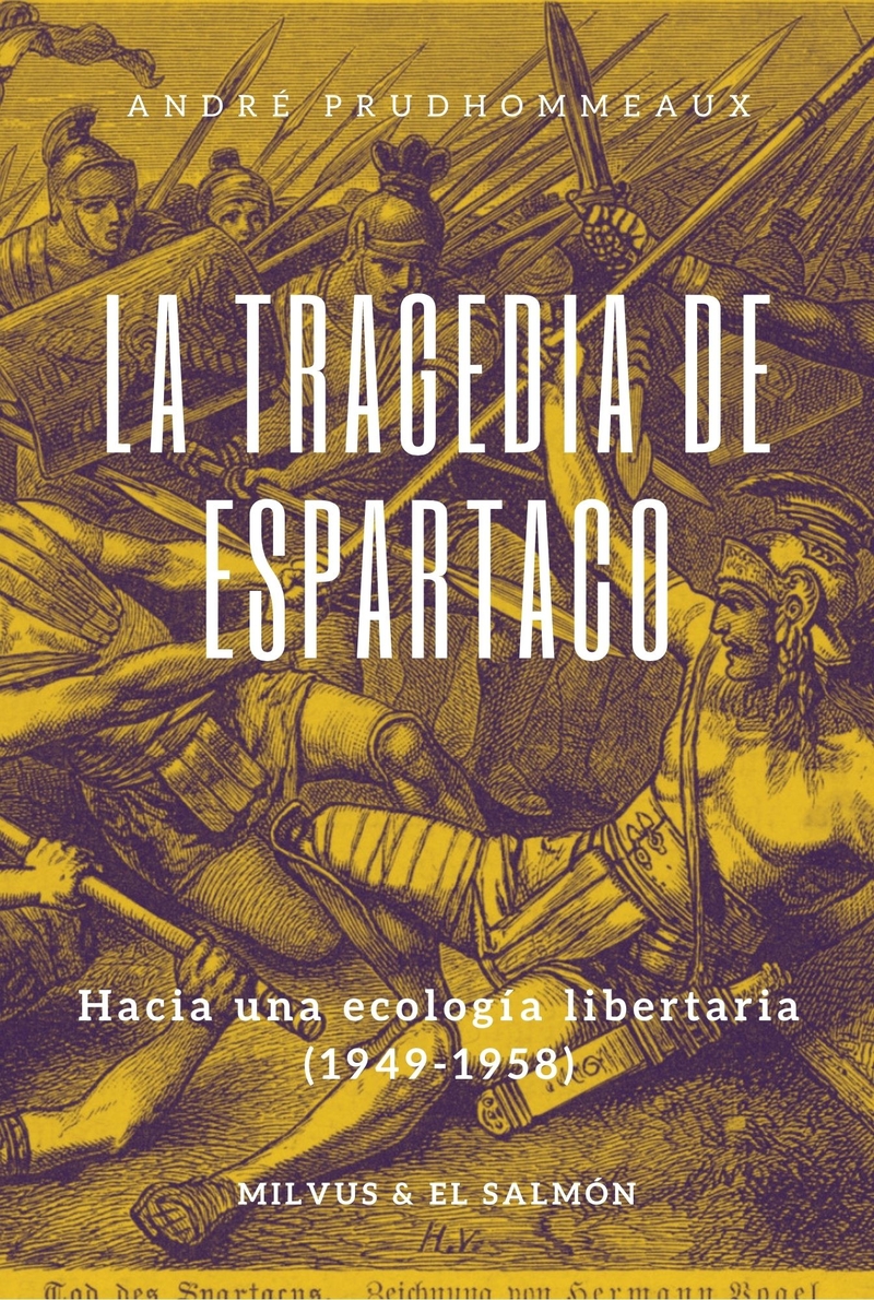 La tragedia de Espartaco : Hacia una ecología libertaria
