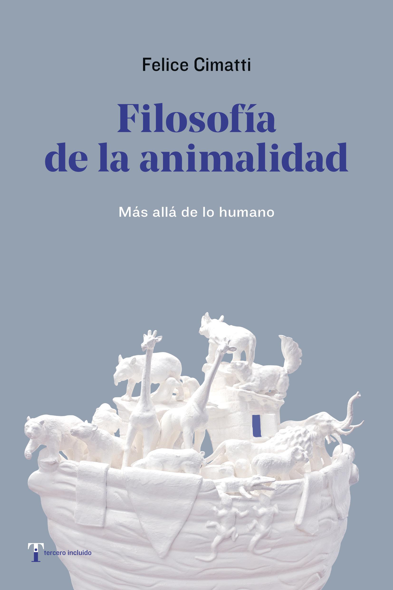 Filosofía de la animalidad : Más allá de lo humano