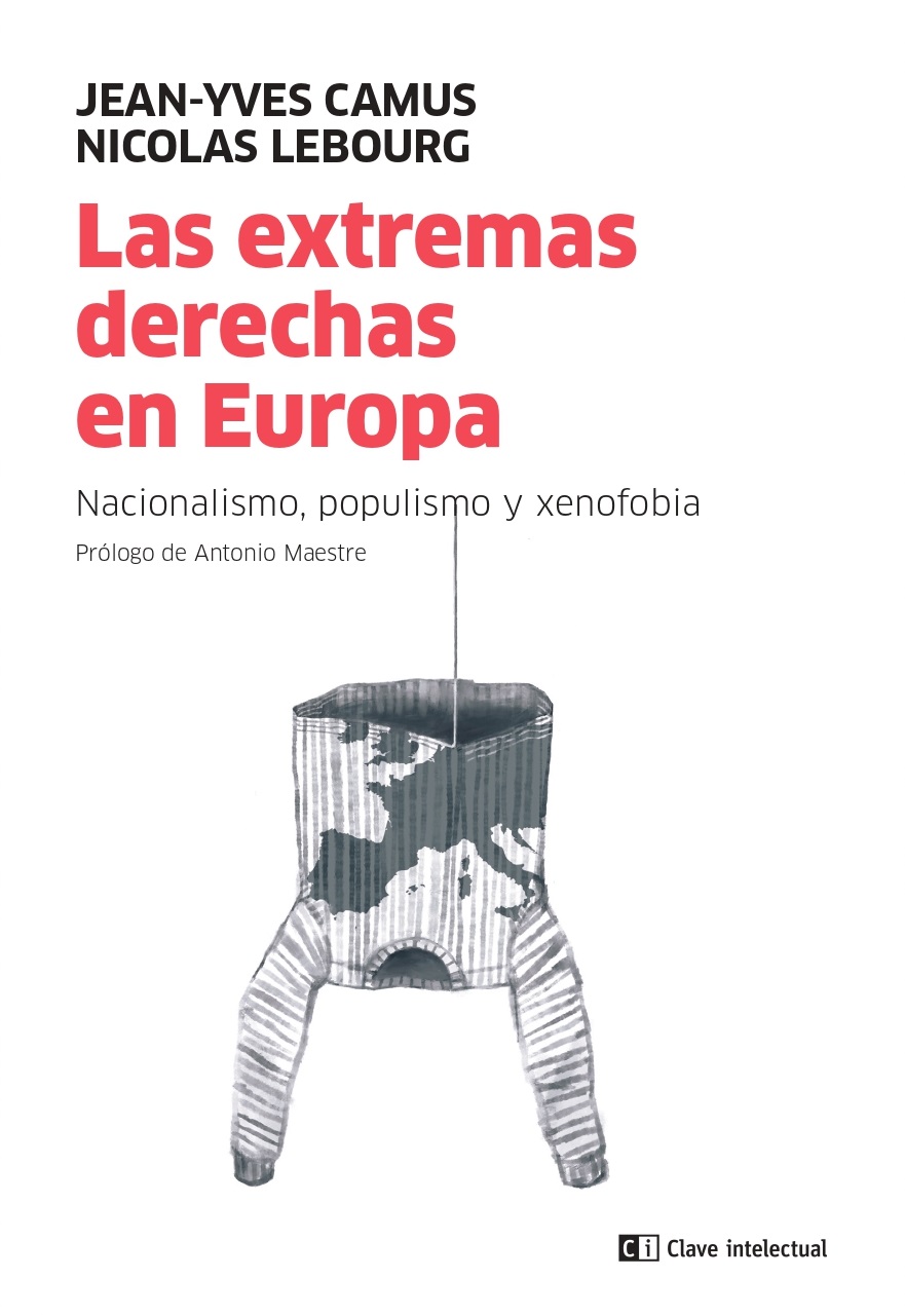 Las extremas derechas en Europa : Nacionalismo, populismo y xenofobia