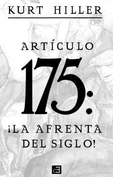 Artículo 175 : ¡La afrenta del siglo!