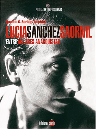 Lucía Sánchez Saornil, entre mujeres anarquistas