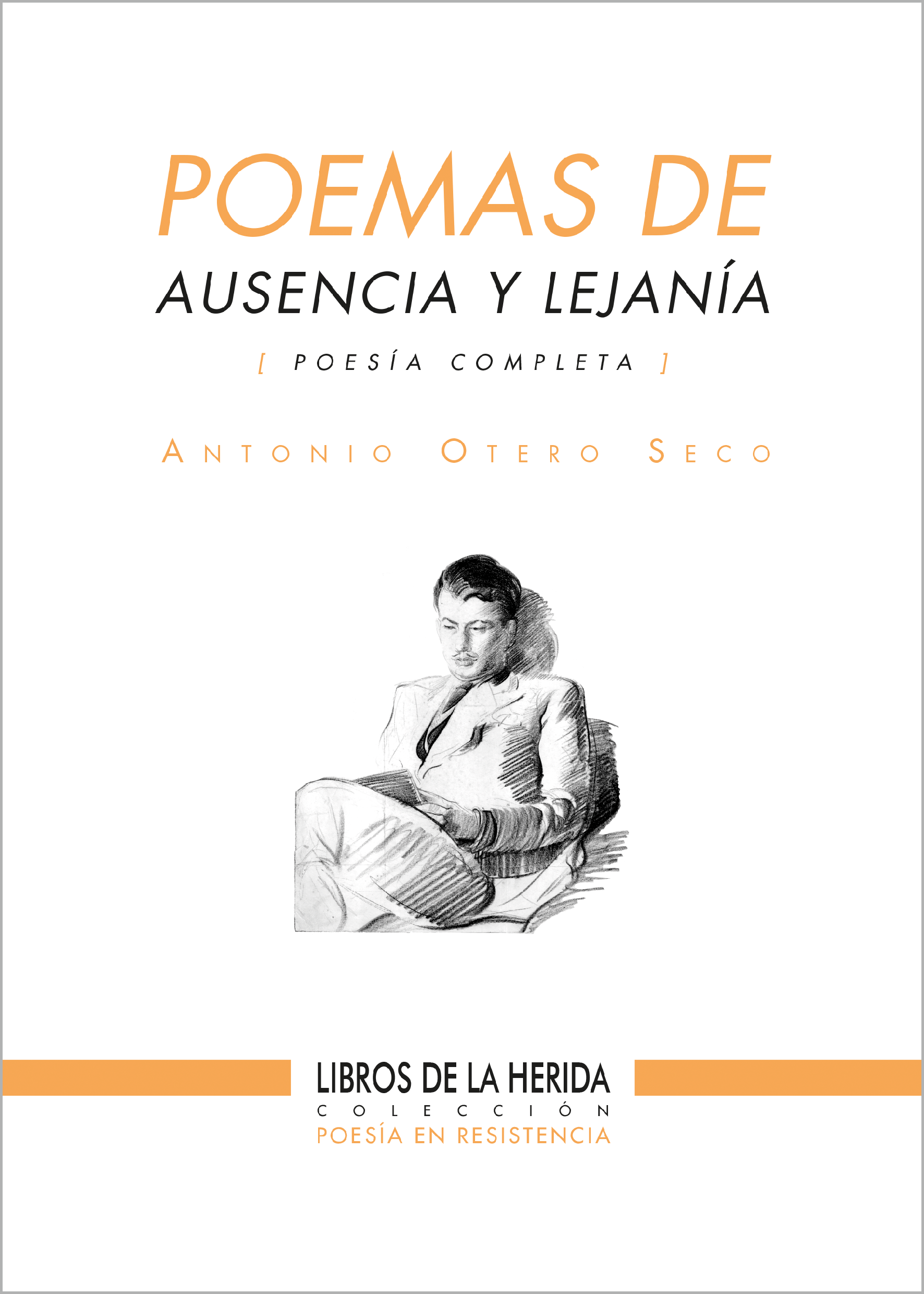 Poemas de ausencia y lejanía : Poesía completa