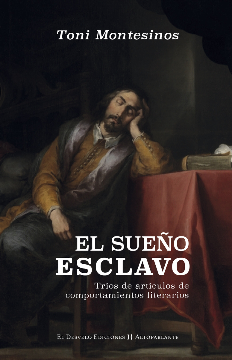 El sueño esclavo : Trío de artículos de comportamientos literarios