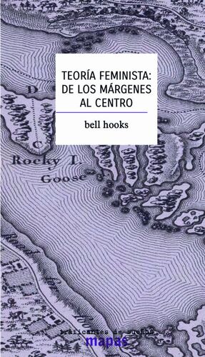 Teoría feminista: : De los márgenes al centro