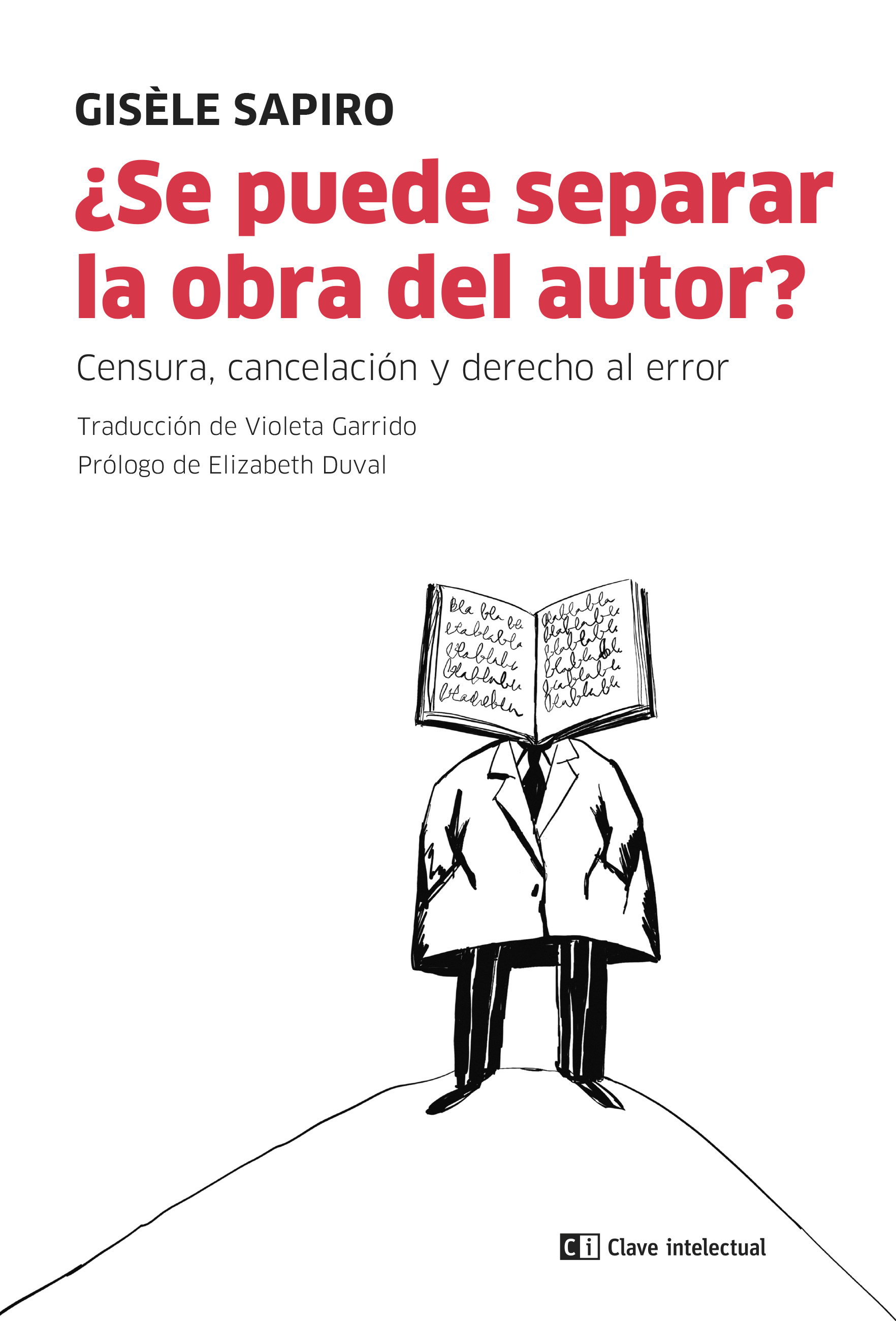 ¿Se puede separar la obra del autor? : Censura, cancelación y derecho al error