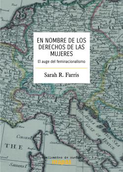 En nombre de los derechos de las mujeres : El auge del feminacionalismo