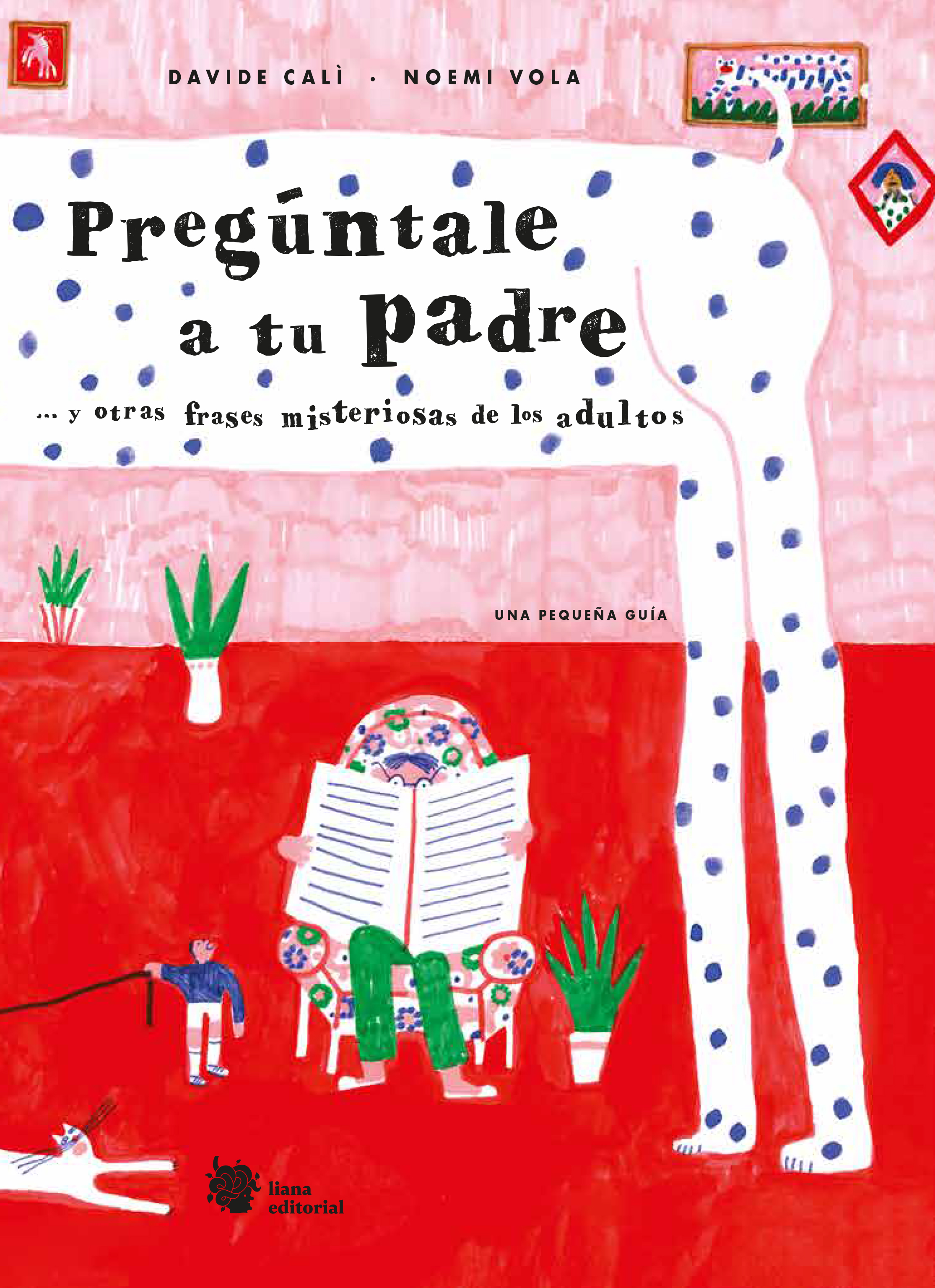 Pregúntale a tu padre : ... y otras frases misteriosas de los adultos