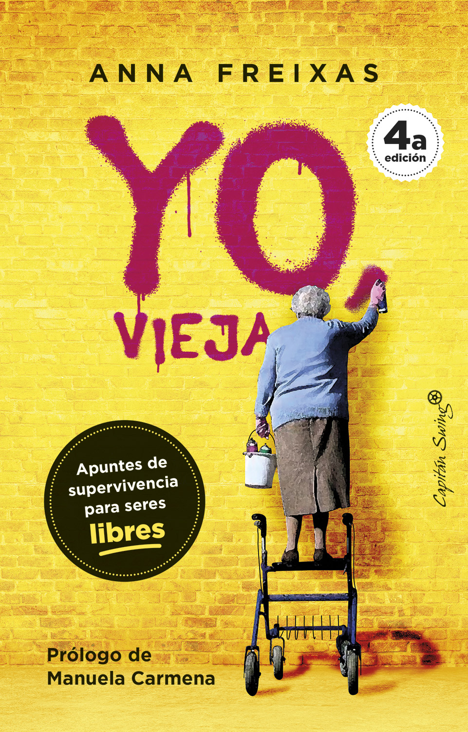 Yo vieja : Apuntes de supervivencia para seres libres