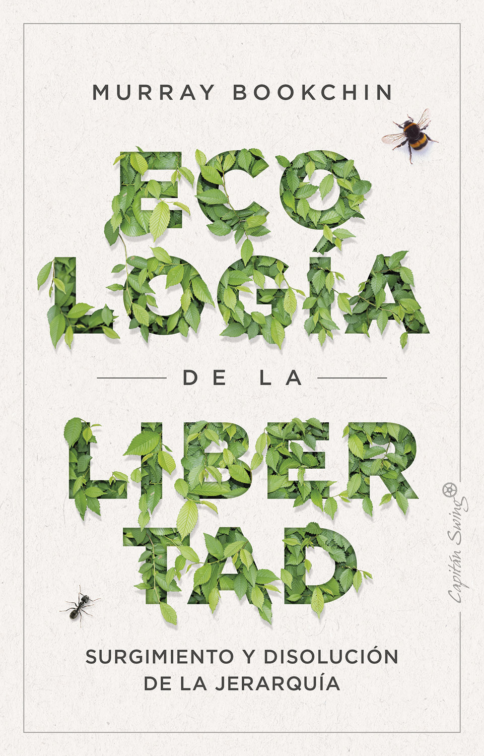 La ecología de la libertad : Surgimiento y disolución de la jerarquía