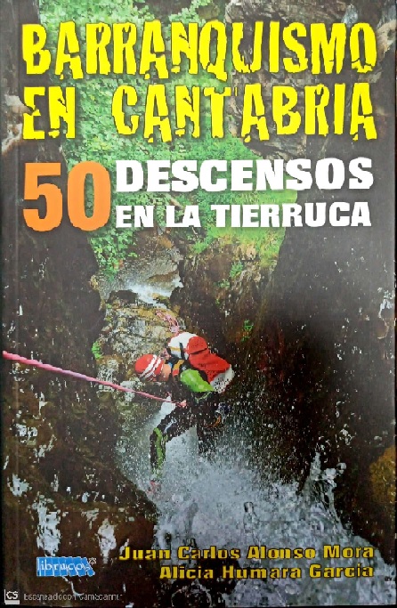 BARRANQUISMO EN CANTABRIA : 50 DESCENSOS EN LA TIERRUCA