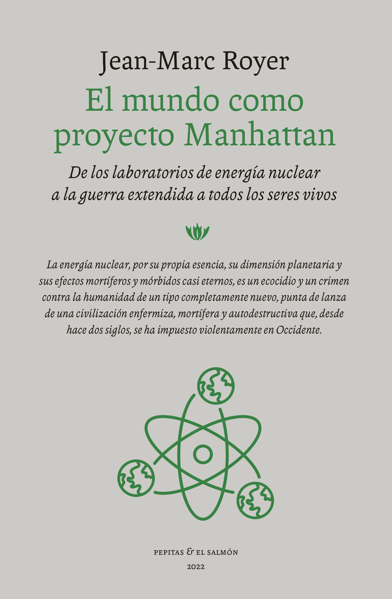 El mundo como proyecto Manhattan : De los laboratorios de energía nuclear a la guerra extendida