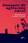 Ensayos de agitación rural : Rehabitar el campo vaciado