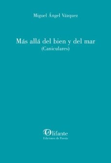 Más allá del bien y del mar : Caniculares