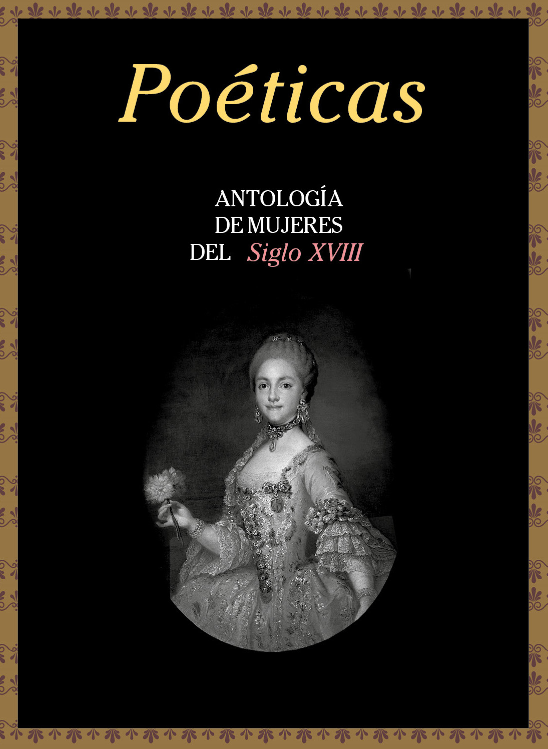 Poéticas Siglo XVIII : Antología de mujeres del Siglo XVIII