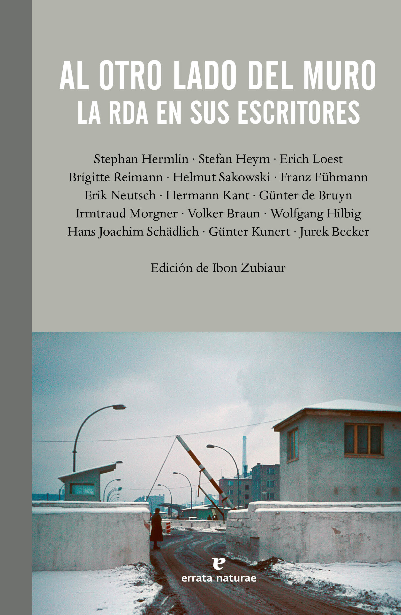AL OTRO LADO DEL MURO : LA RDA EN SUS ESCRITORES