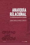 Anarquía relacional (4ªED) : La revolución desde los vínculos