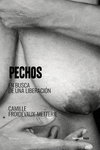 Pechos : En busca de una liberación