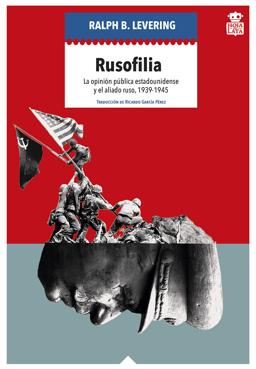 Rusofilia : La opinión pública estadounidense y el aliado ruso, 1939-1945