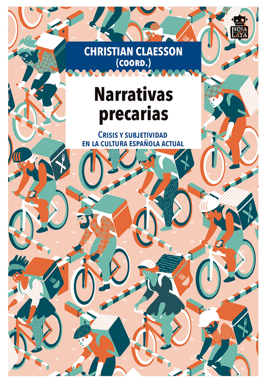 Narrativas precarias : Crisis y subjetividad en la cultura española actual