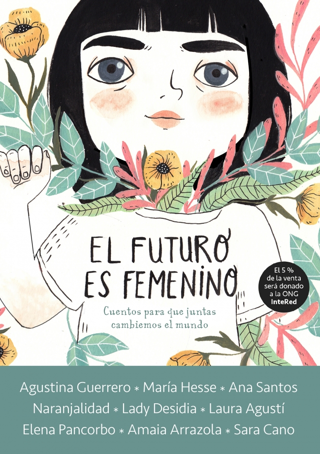 El futuro es femenino : Cuentos para que juntas cambiemos el mundo