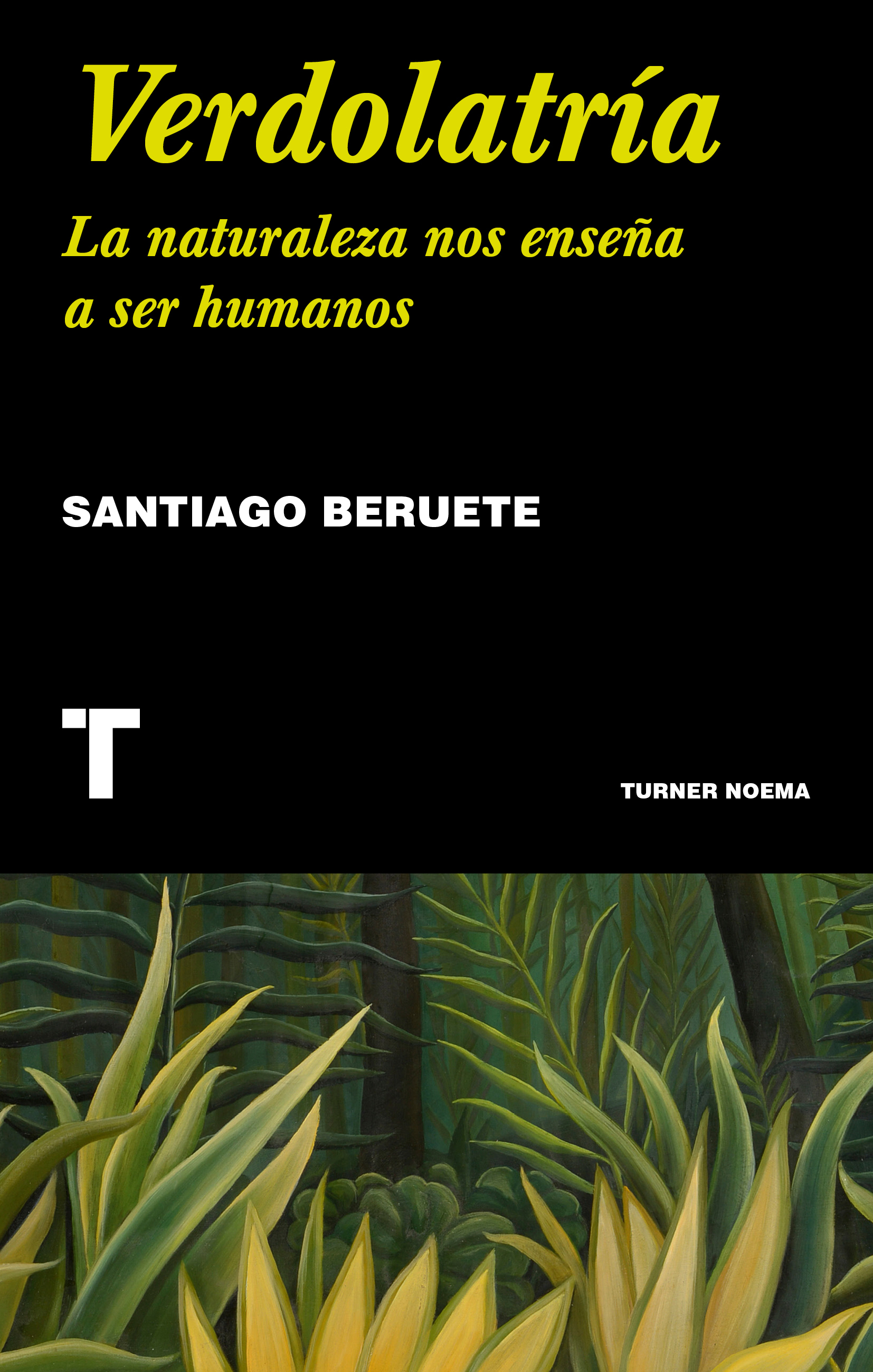 Verdolatría : La naturaleza nos enseña a ser humanos