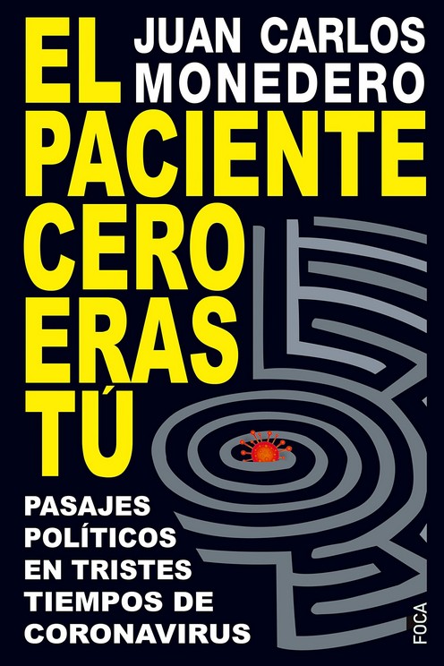 El paciente cero eras tú : Pasajes políticos en tiempos de coronavirus