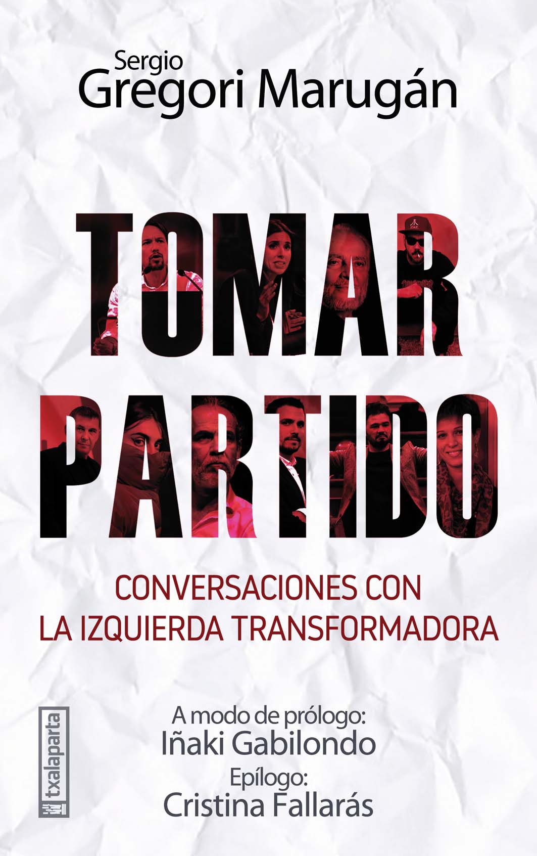 Tomar partido : Conversaciones con la izquierda transformadora