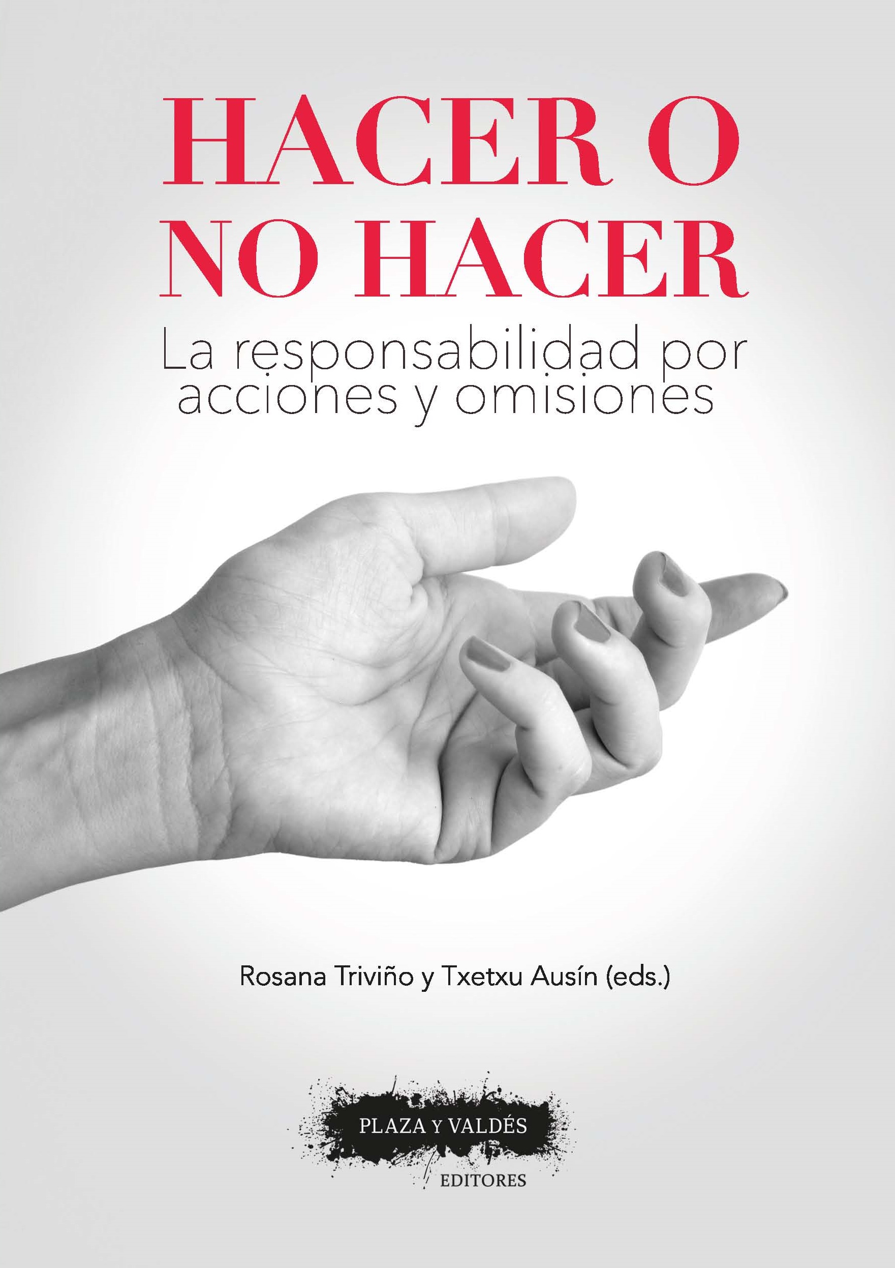 HACER O NO HACER : La responsabilidad por acciones y omisiones