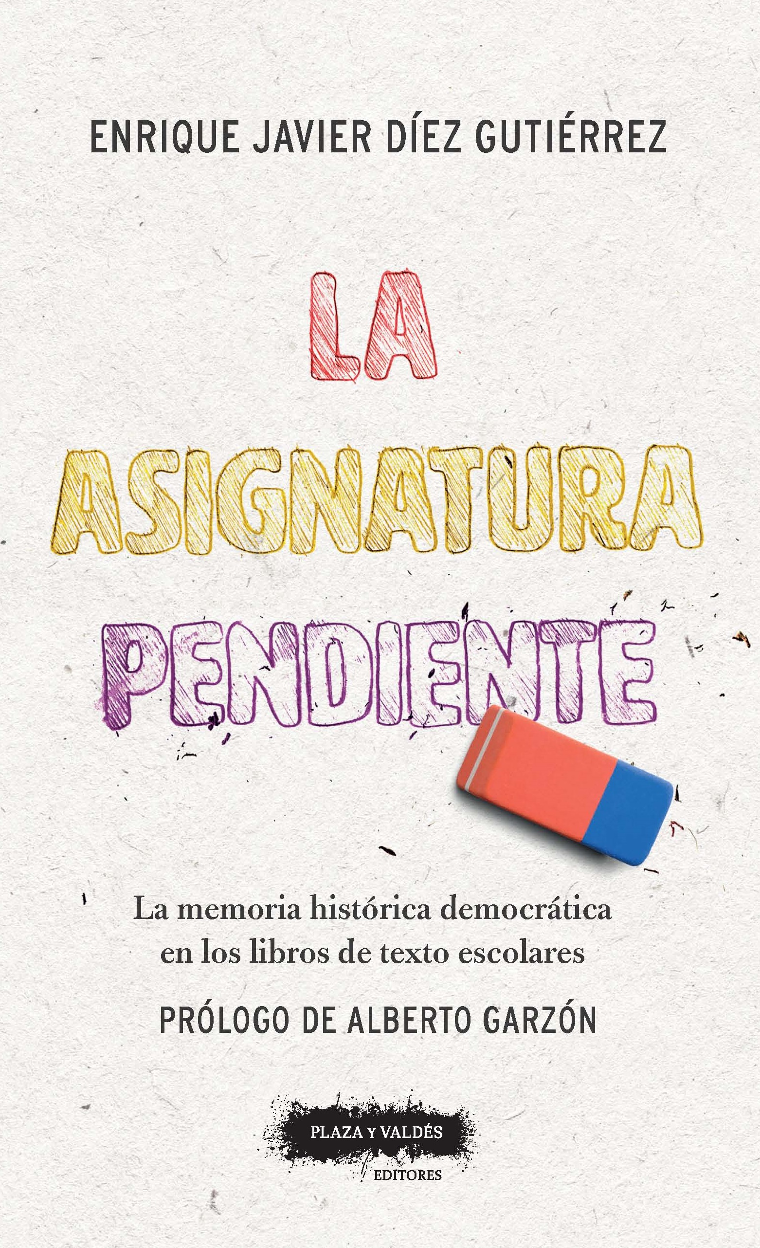 LA ASIGNATURA PENDIENTE : La memoria histórica democrática en los libros de texto escolares