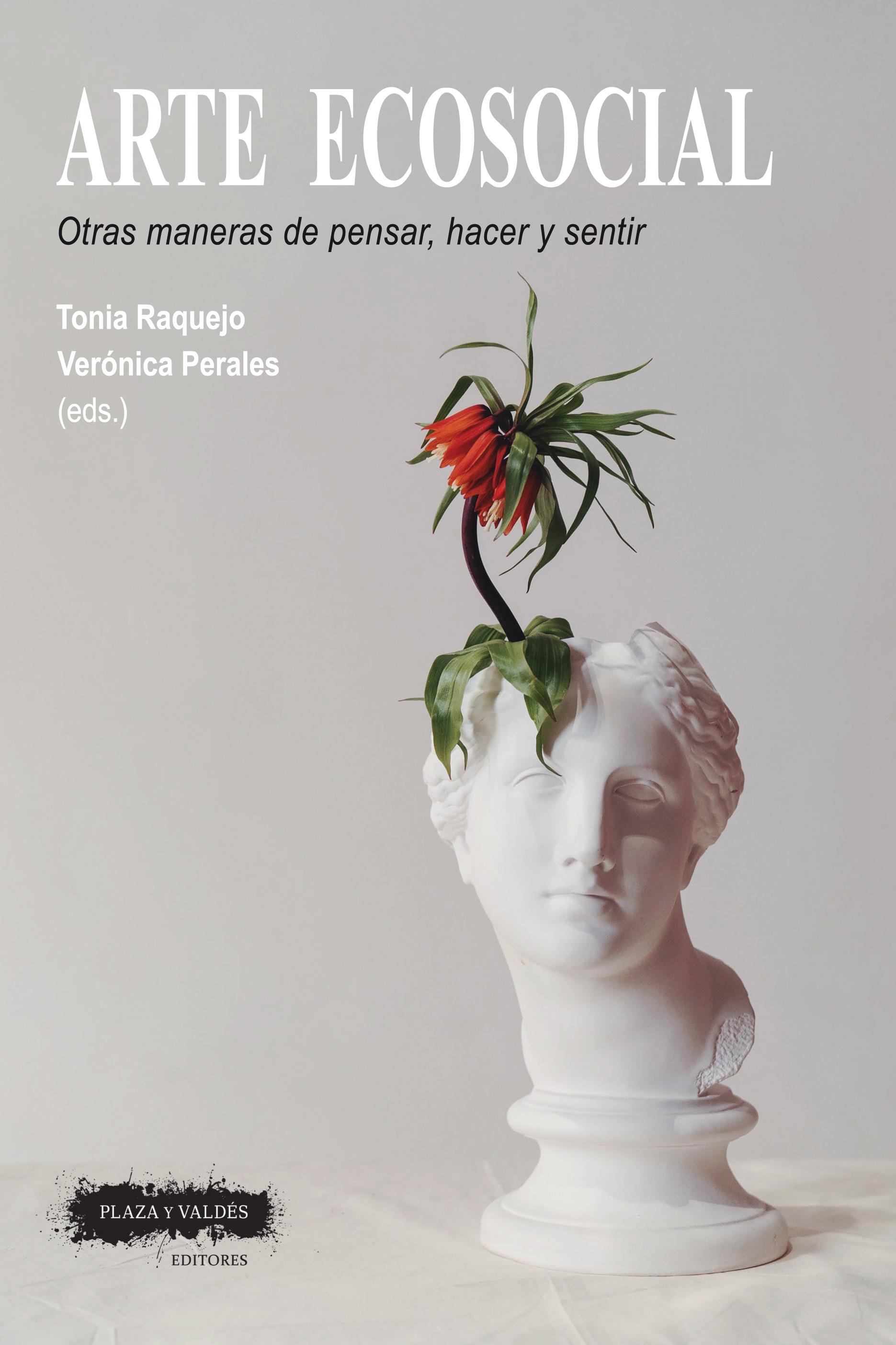 Arte ecosocial : Otras maneras de pensar, hacer y sentir