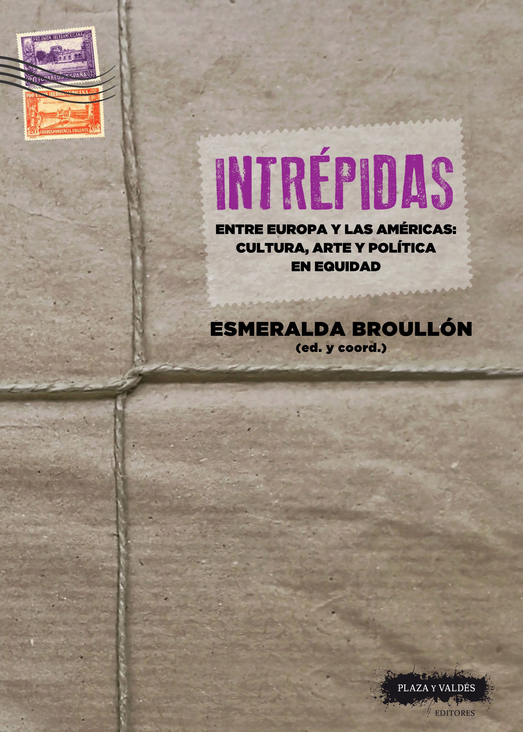 Intrépidas : Entre Europa y las Américas: cultura, arte y política en equidad