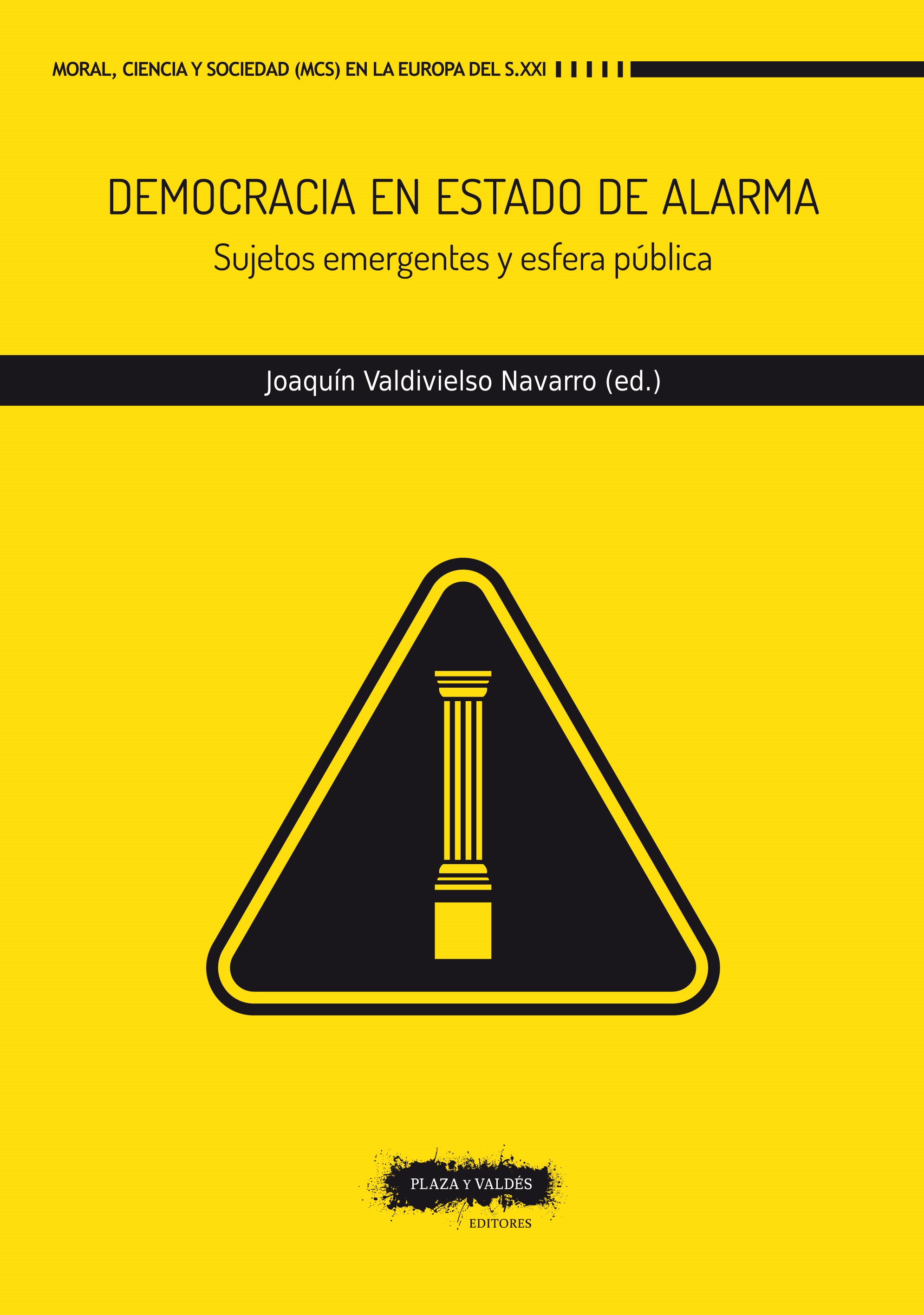 DEMOCRACIA EN ESTADO DE ALARMA : Sujetos emergentes y esfera pública