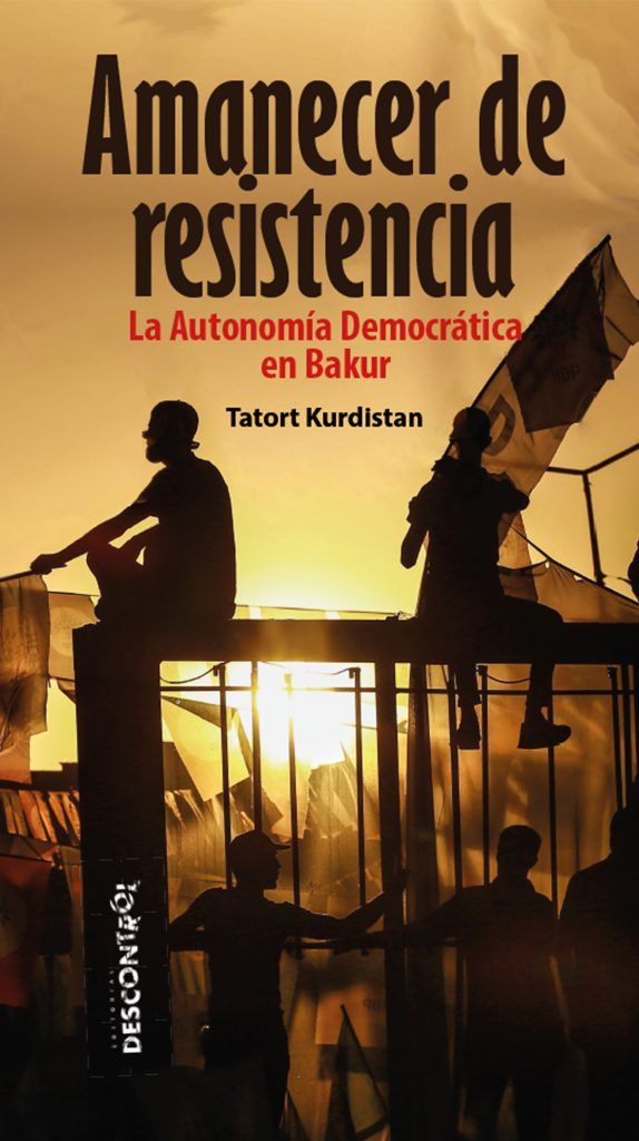 Amanecer de Resistencia : La autonomía democratica de Bakur (Kurdistán del Norte)