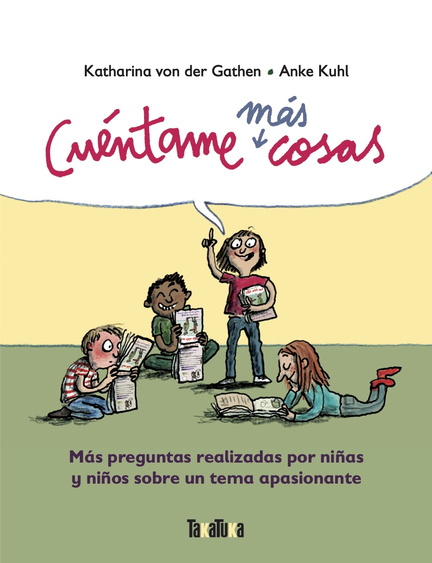Cuéntame más cosas : Más preguntas realizadas para niñas y niños sobre un tema apasionante